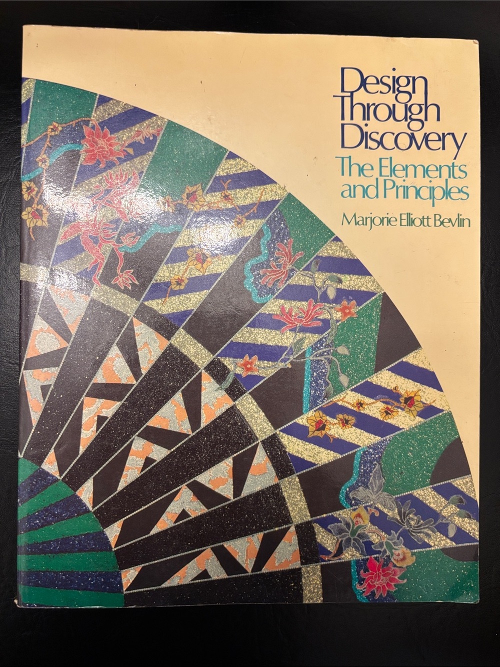 Design Through Discovery The Elements and Principles by Marjorie Elliott Bevlin
